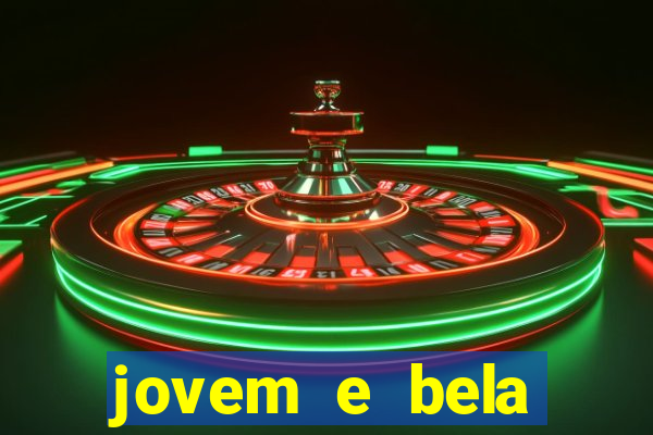 jovem e bela dublado download